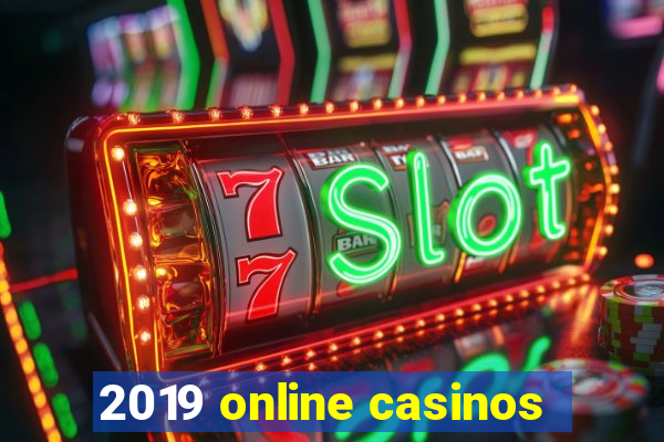 2019 online casinos