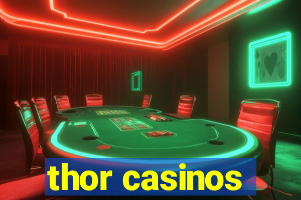 thor casinos