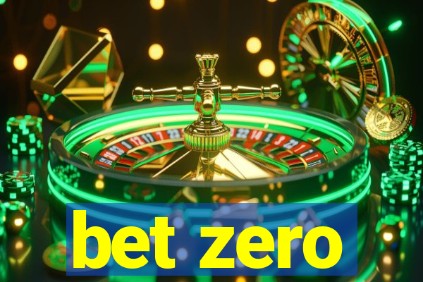 bet zero