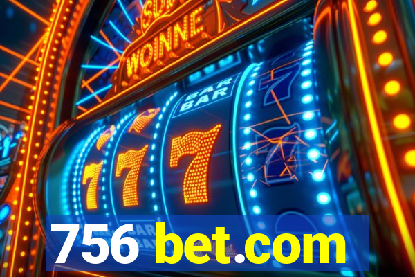 756 bet.com