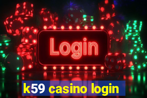 k59 casino login