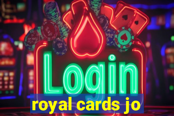 royal cards jo