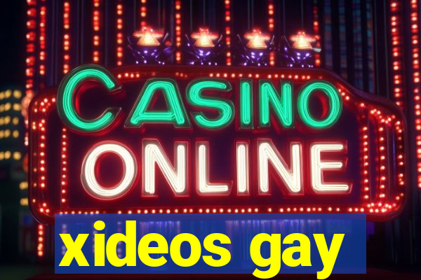 xideos gay