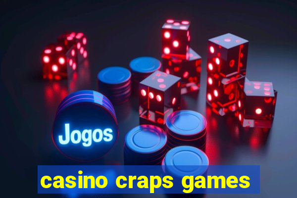 casino craps games