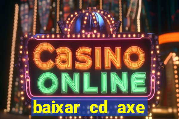 baixar cd axe bahia 2000 gratis