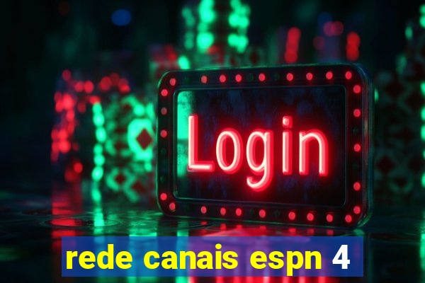 rede canais espn 4