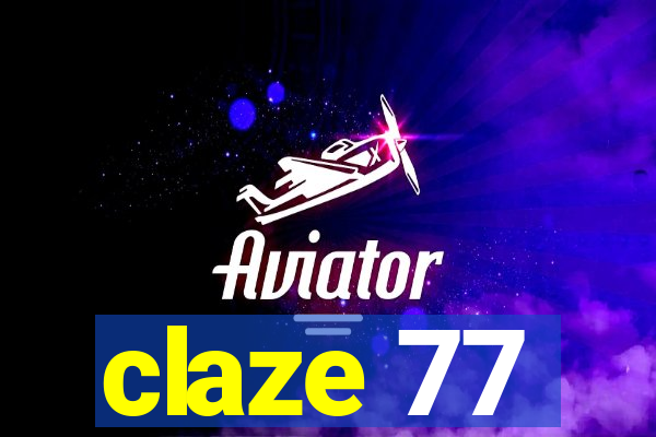 claze 77