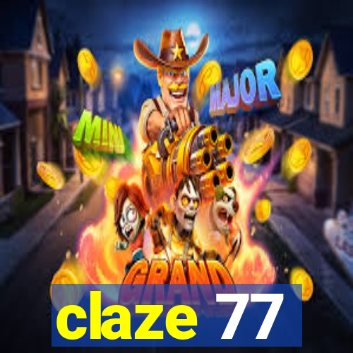 claze 77