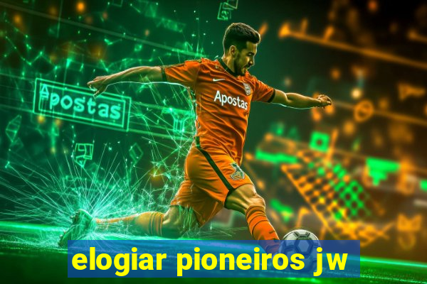 elogiar pioneiros jw