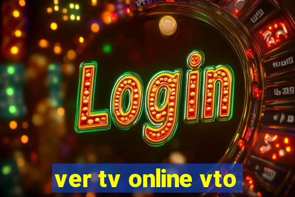 ver tv online vto