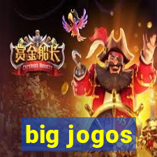 big jogos