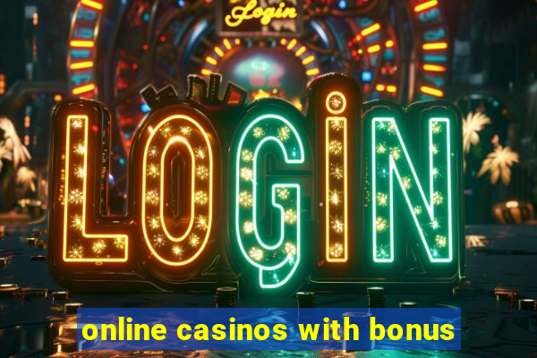 online casinos with bonus