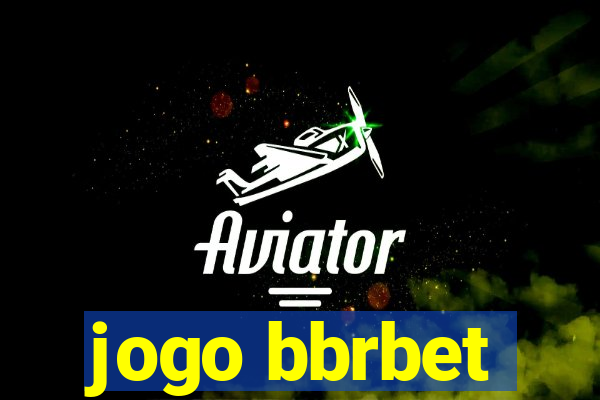 jogo bbrbet