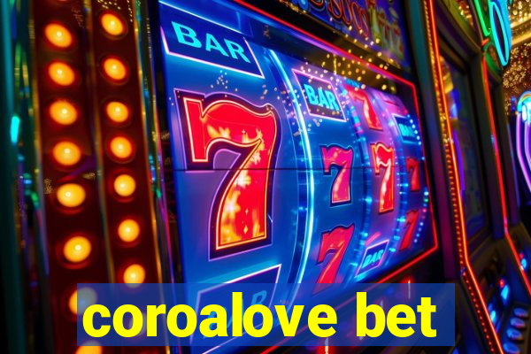 coroalove bet