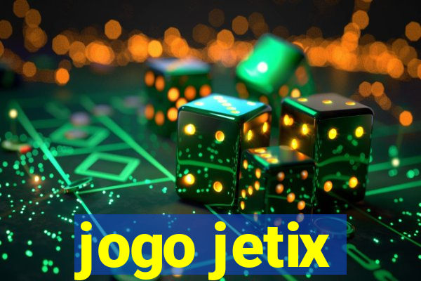 jogo jetix