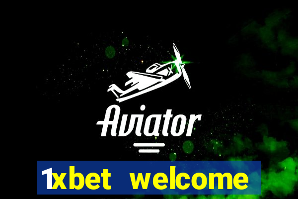 1xbet welcome casino bonus