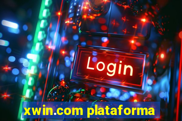 xwin.com plataforma