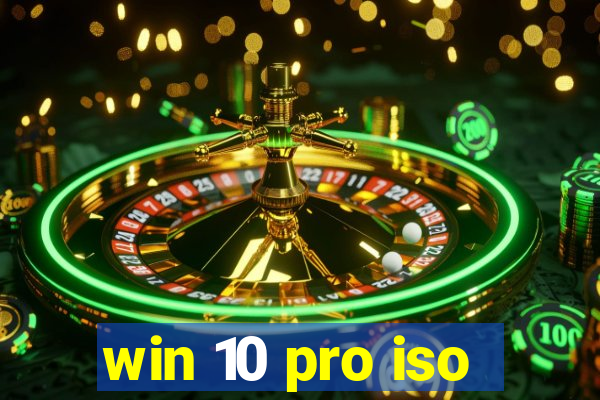 win 10 pro iso