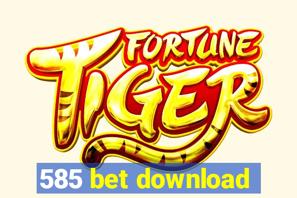 585 bet download