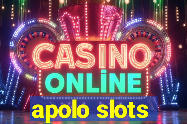 apolo slots