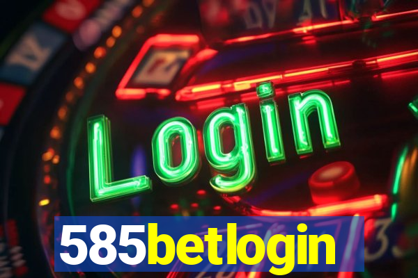 585betlogin