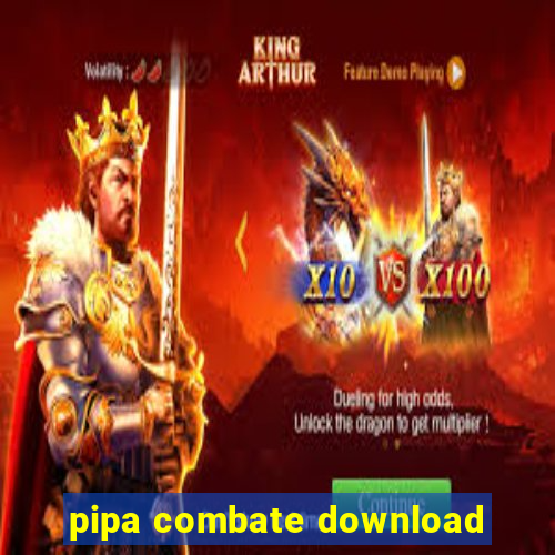 pipa combate download