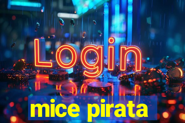 mice pirata