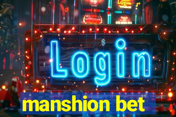 manshion bet