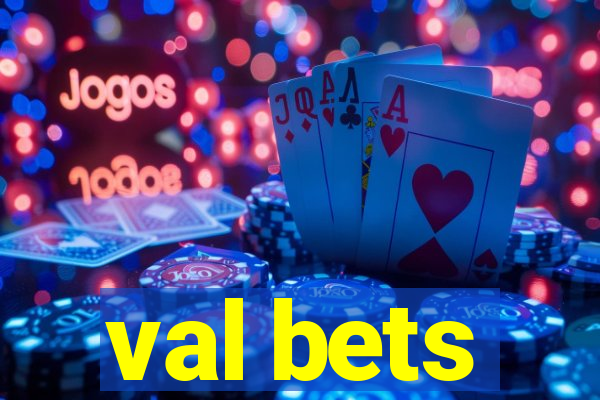 val bets