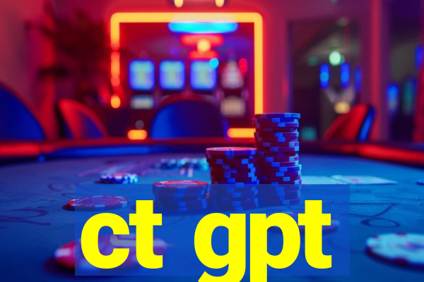 ct gpt