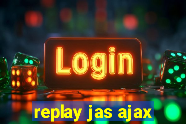 replay jas ajax