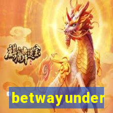 betwayunder