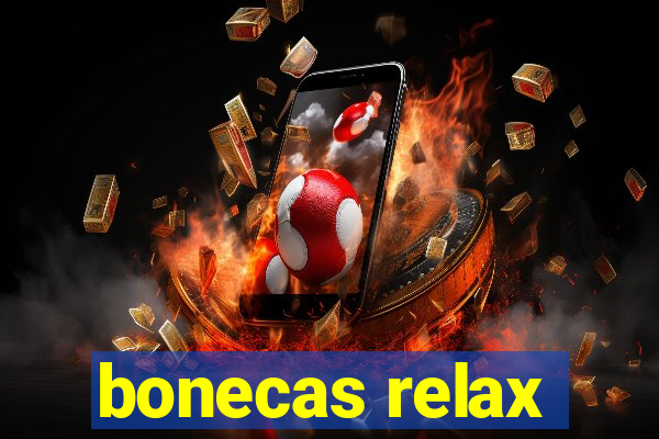 bonecas relax