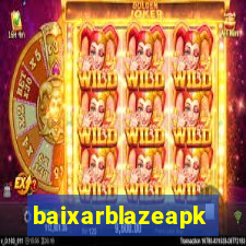 baixarblazeapk