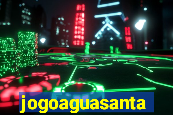 jogoaguasanta