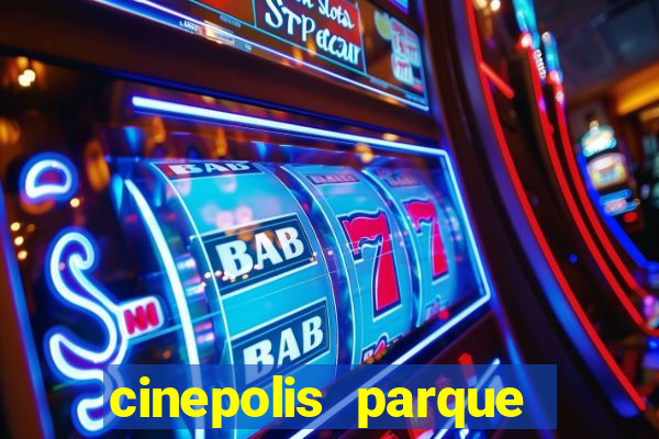 cinepolis parque shopping bahia