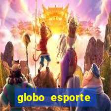 globo esporte absolutamente tudo sobre esporte enoticias pop