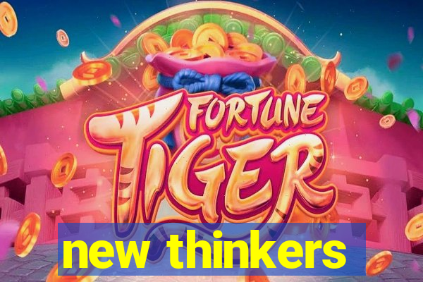 new thinkers