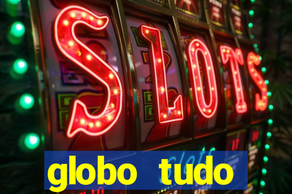 globo tudo absolutamente sobre esporte