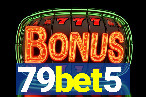 79bet5