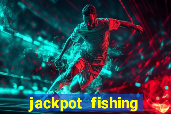 jackpot fishing como jogar