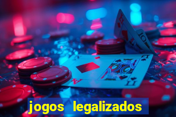 jogos legalizados no brasil