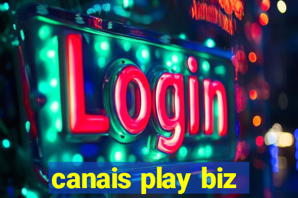 canais play biz