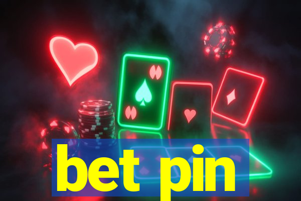 bet pin