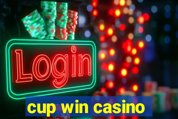 cup win casino