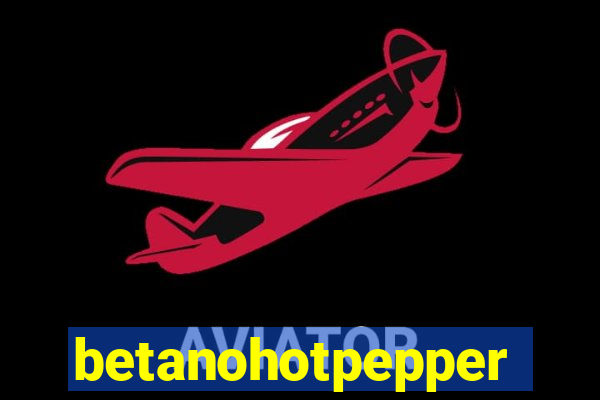 betanohotpepper