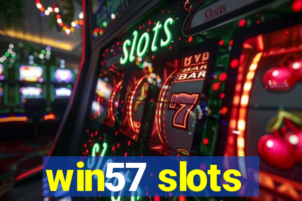 win57 slots