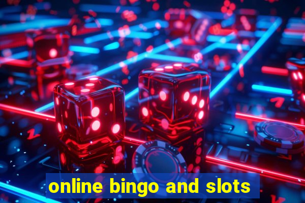 online bingo and slots