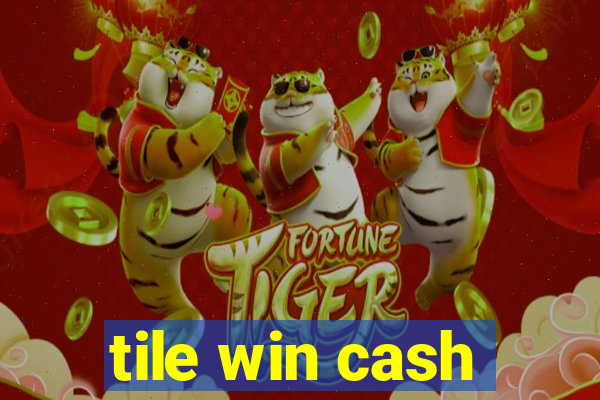 tile win cash