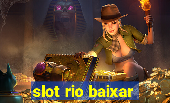 slot rio baixar